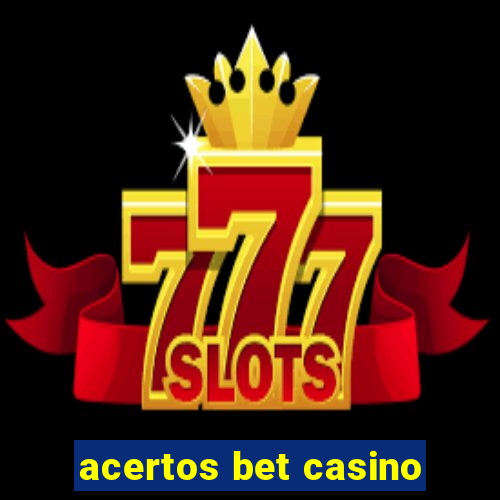 acertos bet casino